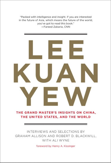 Couverture de Lee Kuan Yew: The Grand Master's Insights on China, the United States, and the World