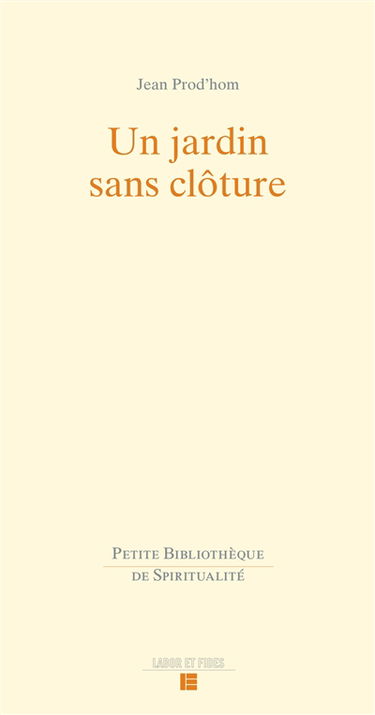 Un jardin sans clôture : John Nelson Darby et Alexis Muston