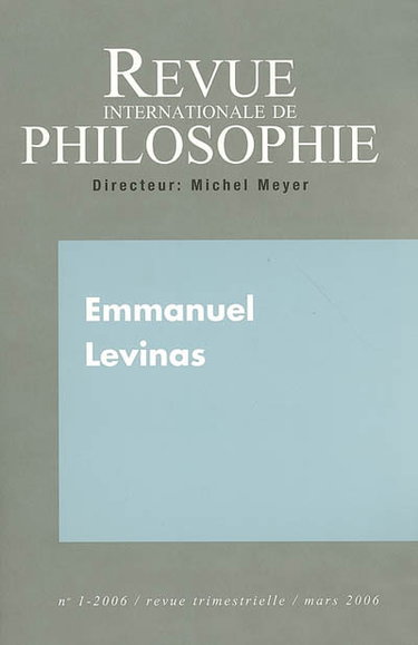 Revue internationale de philosophie, n° 235. Emmanuel Levinas