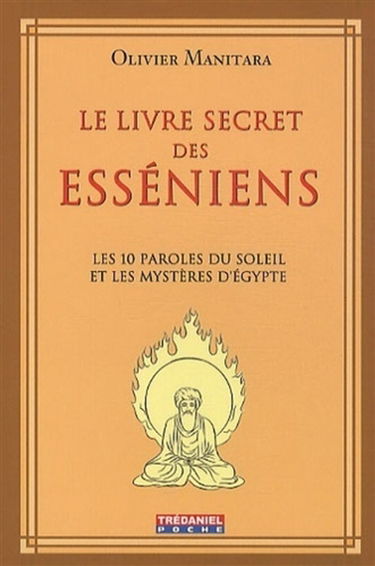 Le livre secret des Esséniens : les 10 paroles du soleil et les mystères d'Egypte