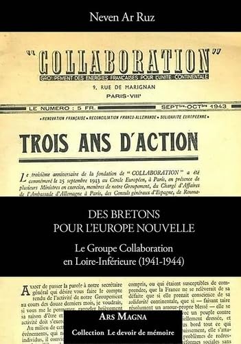 Des Bretons pour l’Europe nouvelle: Le Groupe Collaboration en Loire-Inférieure (1941-1944)