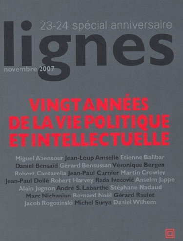 Lignes, n° 23-24. Vingt années de la vie politique et intellectuelle
