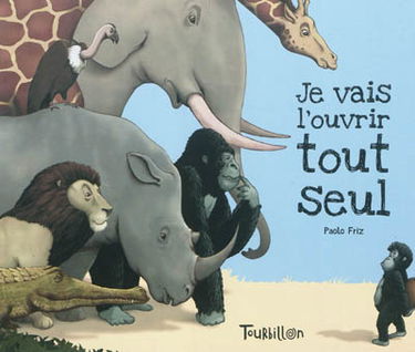 Je vais l'ouvrir tout seul