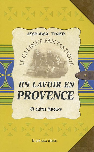 Un lavoir en Provence : et autres histoires