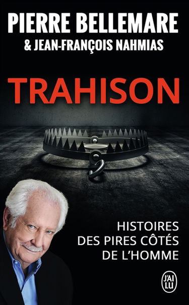 Trahison : histoires des pires côtés de l'homme