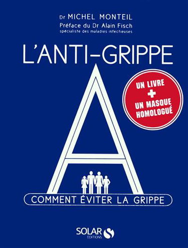 L'anti-grippe A : comment éviter la grippe