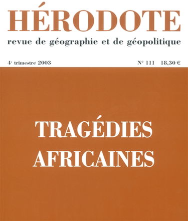 Hérodote, n° 111. Tragédies africaines