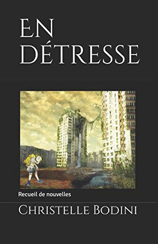 En détresse: Recueil de nouvelles