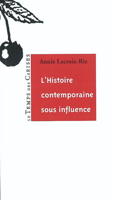 L'histoire contemporaine sous influence