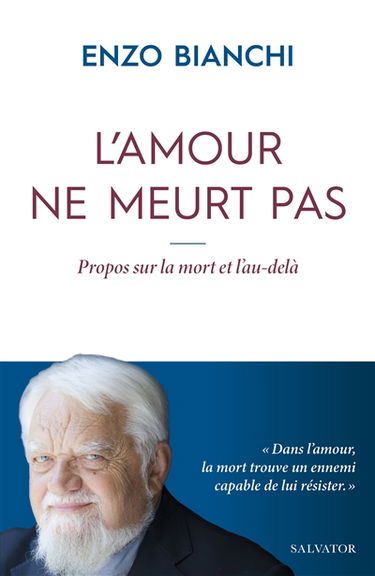 L'amour ne meurt pas : propos sur la mort et l'au-delà