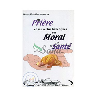 La prière et ses vertus bénéfiques sur le moral et la santé