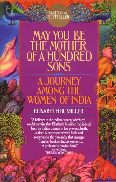 Couverture de May You Be the Mother of a Hundred Sons: A Journey Among the Women of India