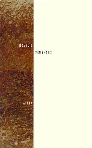 Oeuvres philosophiques complètes. Vol. 2. Semences