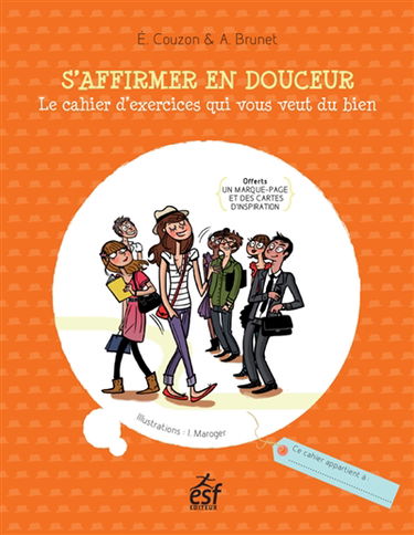S'affirmer en douceur : le cahier d'exercices qui vous veut du bien