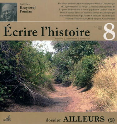 Ecrire l'histoire : histoire, littérature, esthétique, n° 8. Ailleurs (2)