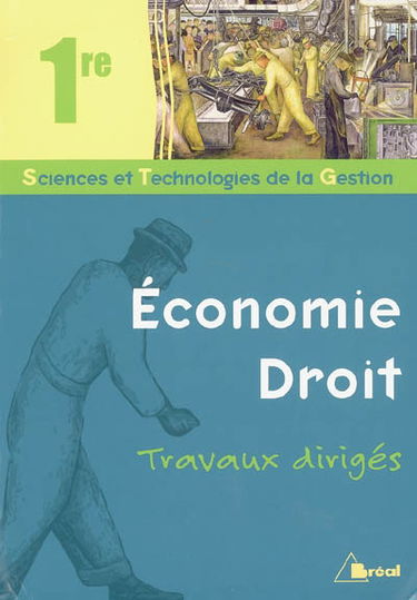 Economie-droit 1re STG : travaux dirigés