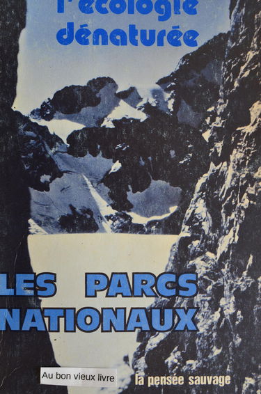 L'Ecologie dénaturée : Les Parcs nationaux