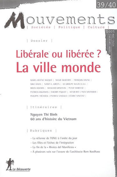Mouvements, n° 39. Libérale ou libérée ? La ville monde