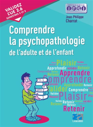 Couverture de Comprendre la psychopathologie de l'adulte et de l'enfant : validez l'UE 2.6, semestres 2 et 5