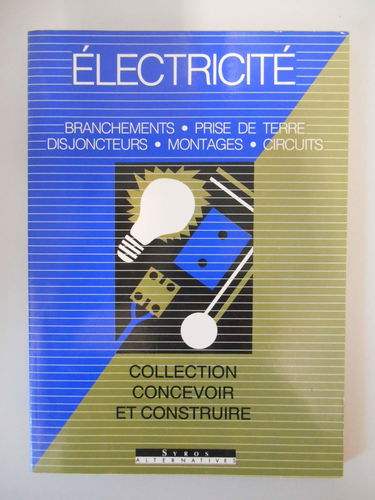 Electricité: Branchements, prise de terre, disjoncteurs, montages, circuits