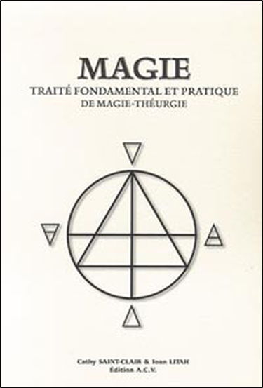 Magie : traité fondamental et pratique de magie-théurgie