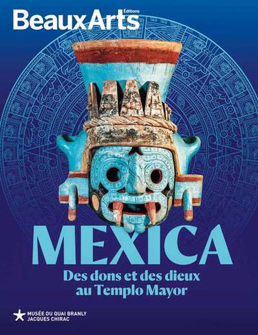 Couverture de Mexica : des dons et des dieux au Templo Mayor