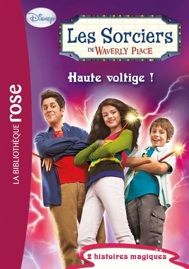 Les sorciers de Waverly Place. Vol. 1