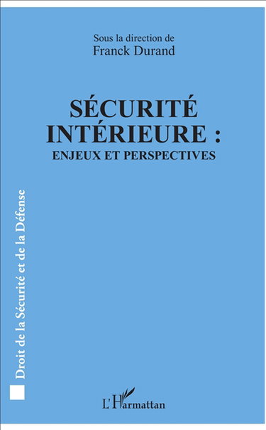 Couverture de Sécurité intérieure : enjeux et perspectives