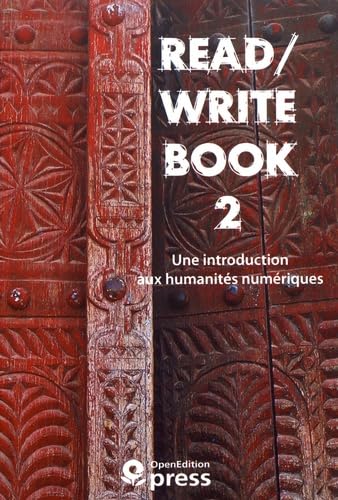 Read/Write Book: Tome 2, Une introduction aux humanités numériques