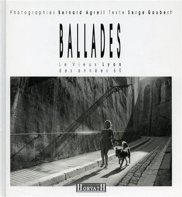 Ballades : le vieux Lyon des années 60