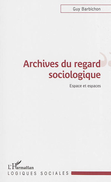 Archives du regard sociologique : espace et espaces