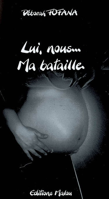 Lui, nous... Ma bataille