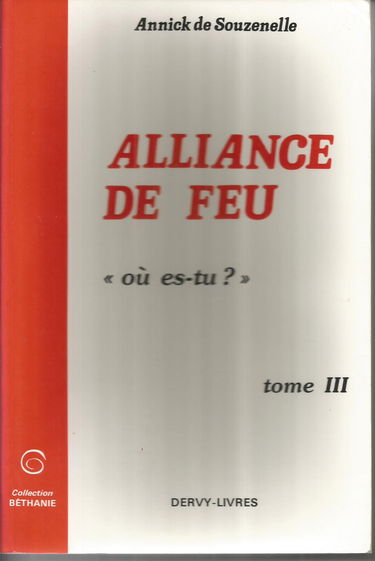 Alliance de feu. Vol. 3. Où es-tu ?