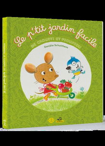 Le p'tit jardin facile de Crousti et Pioupiou
