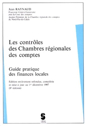 Les Contrôles des chambres régionales des comptes : guide pratique des finances locales