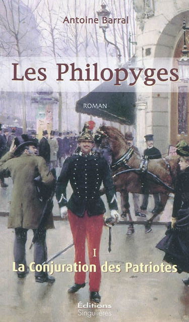 Les philopyges. Vol. 1. La conjuration des patriotes