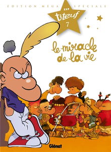 Spécial Titeuf le film. Vol. 7. Le miracle de la vie