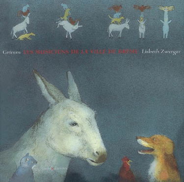 Les musiciens de la ville de Brême : un conte de Grimm