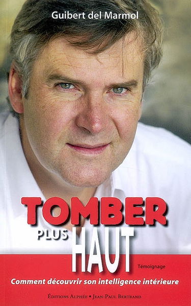 Tomber plus haut : comment découvrir son intelligence intérieure