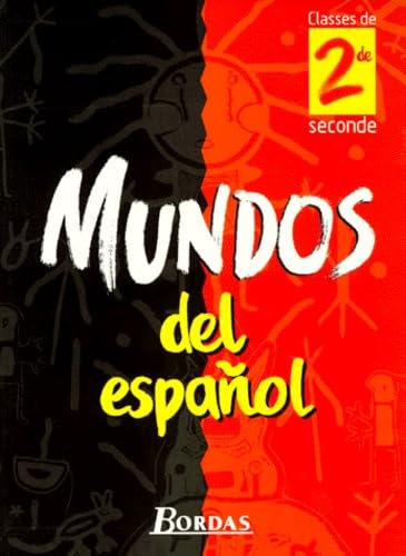Mundos del espanol, espagnol, 2e : livre de l'élève