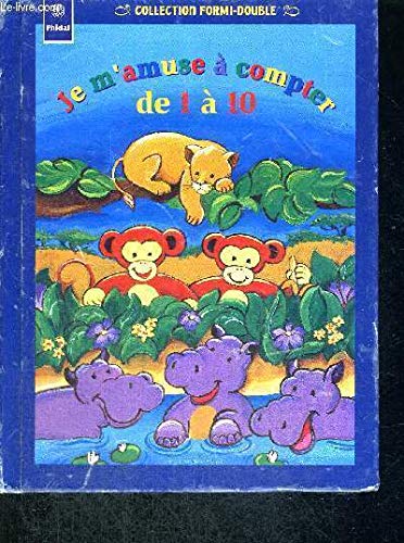 Je m'amuse à compter de 1 à 10 (Collection Formi-double)