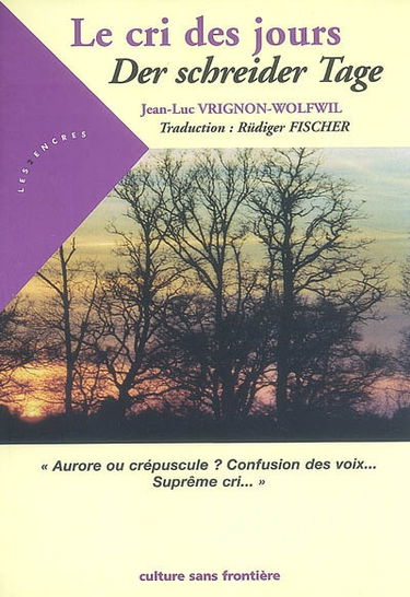 Le cri des jours. Der schreider Tage