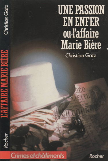 Une Passion en enfer ou l'Affaire Marie Bière