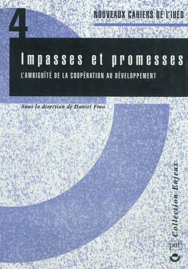 Couverture de Impasses et promesses : l'ambiguïté de la coopération au développement