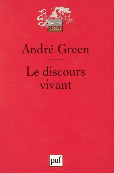 Le discours vivant : la conception psychanalytique de l'affect