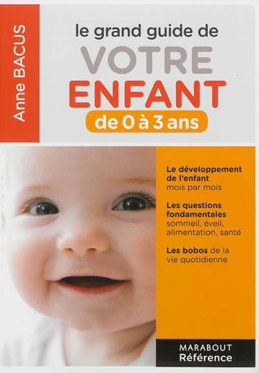 Le grand guide de votre enfant de 0 à 3 ans