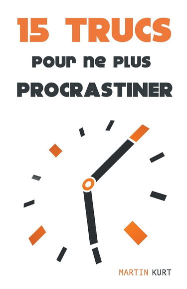 15 trucs pour ne plus procrastiner