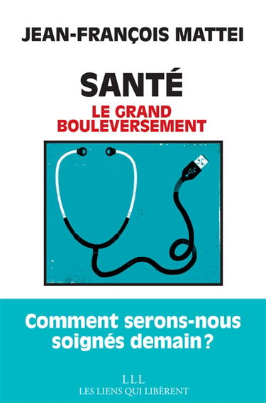 Santé : le grand bouleversement