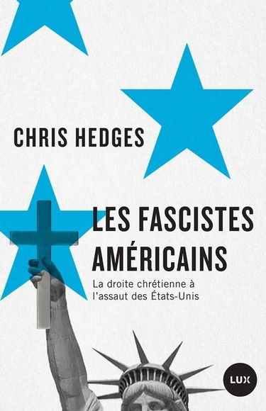 Les fascistes américains : La droite chrétienne à l'assaut des Etats-Unis