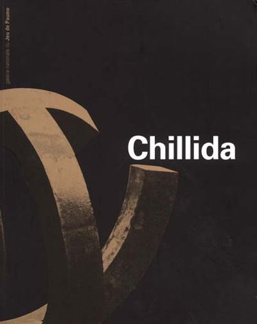 Eduardo Chillida : exposition, Paris, Galerie nationale du Jeu de Paume, 19 juin-16 sept. 2001